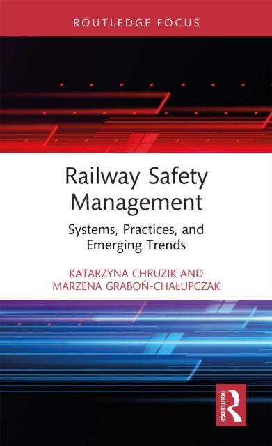 Railway Safety Management - Systems, Practices, and Emerging Trends