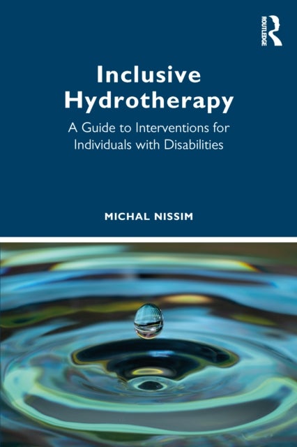 Inclusive Hydrotherapy - A Guide to Interventions for Individuals with Disabilities