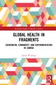 Global Health in Fragments