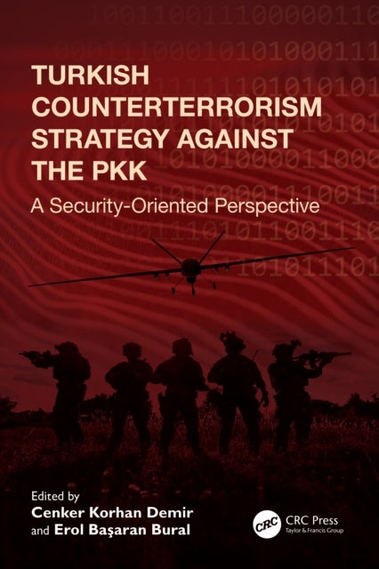 Turkish Counterterrorism Strategy against the PKK - A Security-Oriented Perspective