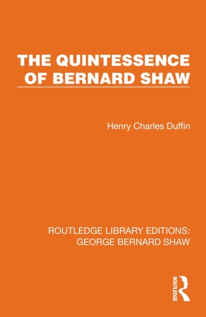 The Quintessence of Bernard Shaw