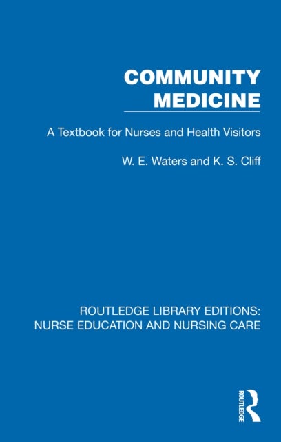Community Medicine - A Textbook for Nurses and Health Visitors