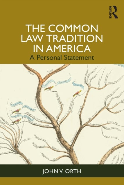 The Common Law Tradition in America - A Personal Statement