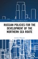Russian Policies for the Development of the Northern Sea Route
