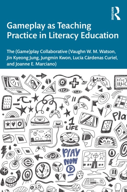 Gameplay as Teaching Practice in Literacy Education