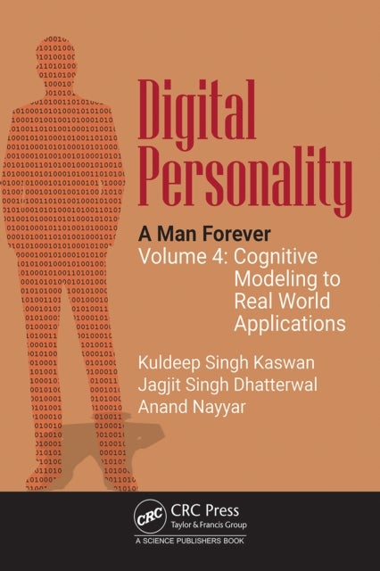 Digital Personality: A Man Forever - Volume 4: Cognitive Modeling to Real World Applications