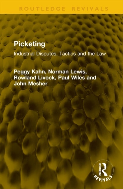 Picketing - Industrial Disputes, Tactics and the Law