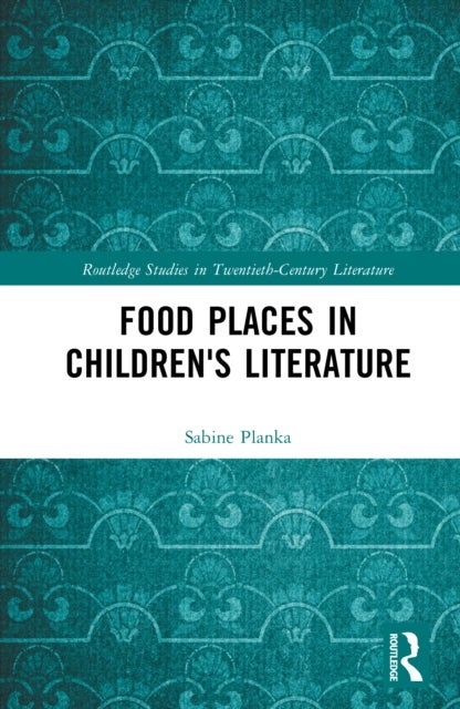 Food Places in Children's Literature - Kitchens, Sweetshops, Restaurants