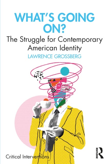 What's Going On? - The Struggle for Contemporary American Identity