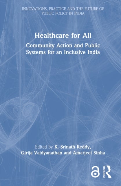 Healthcare for All - Community Action and Public Systems for an Inclusive India