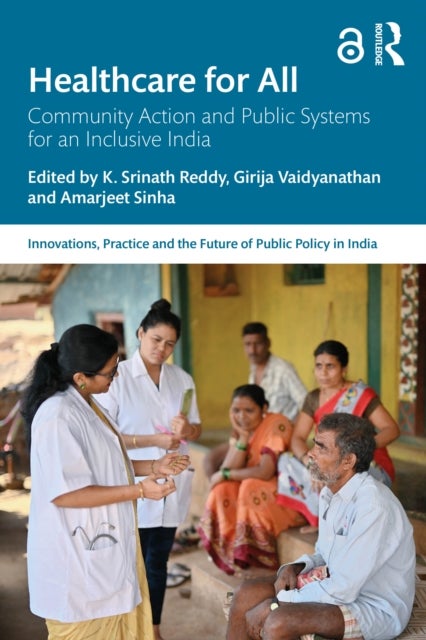 Healthcare for All - Community Action and Public Systems for an Inclusive India
