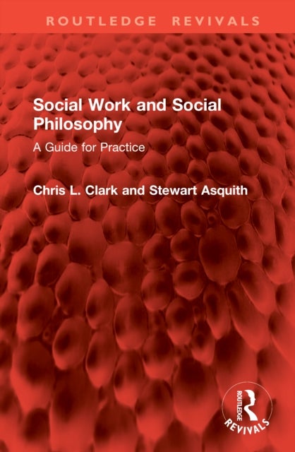 Social Work and Social Philosophy - A Guide for Practice