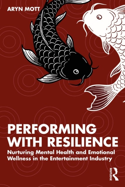 Performing with Resilience - Nurturing Mental Health and Emotional Wellness in the Entertainment Industry