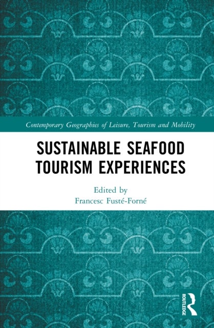 Sustainable Seafood Tourism Experiences
