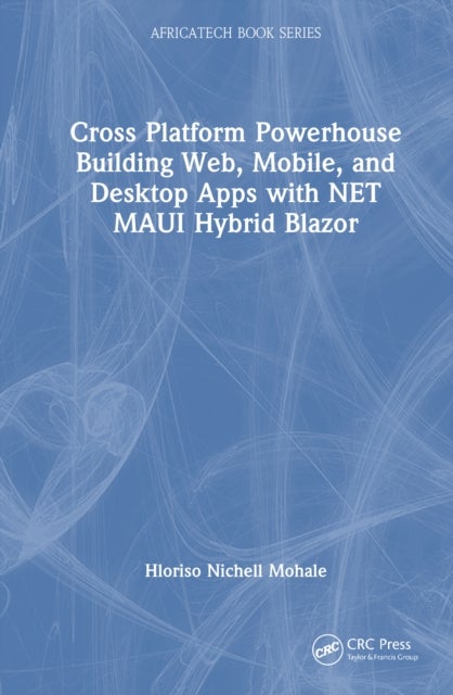 Cross Platform Powerhouse - Building Web, Mobile, and Desktop Apps with NET MAUI Hybrid Blazor