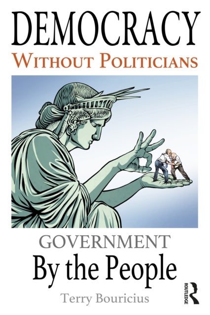 Democracy Without Politicians - Government By the People