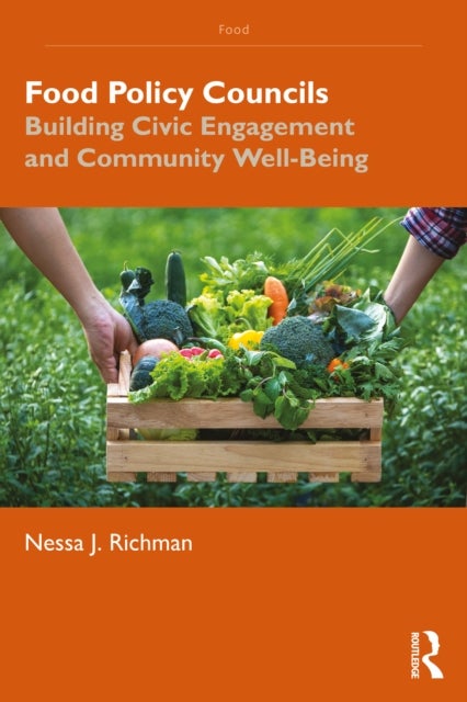 Food Policy Councils - Building Civic Engagement and Community Well-Being