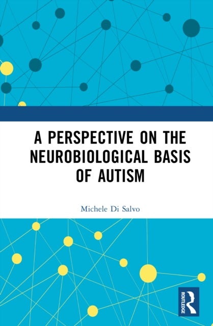 A Perspective on the Neurobiological Basis of Autism