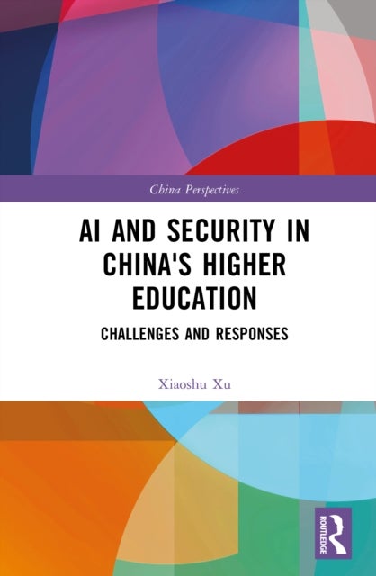 AI and Security in China's Higher Education - Challenges and Responses