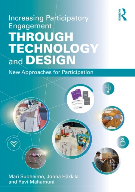Increasing Participatory Engagement through Technology and Design - New Approaches for Participation
