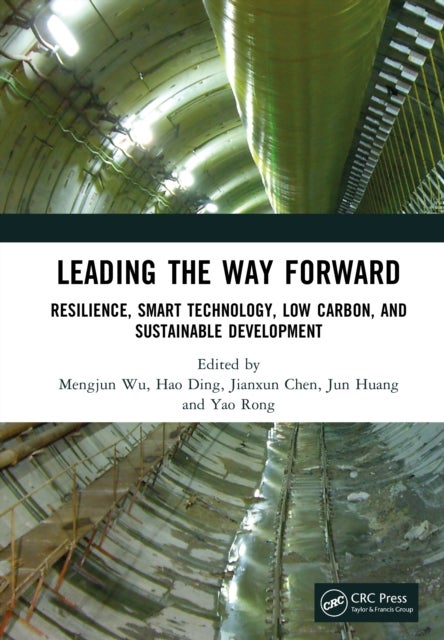 Leading the Way Forward - Resilience, Smart Technology, Low Carbon, and Sustainable Development