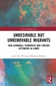 Undesirable but Unremovable Migrants