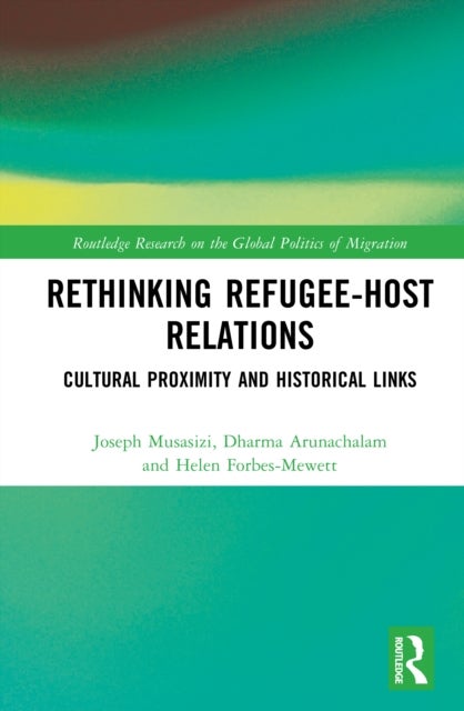 Rethinking Refugee-Host Relations - Cultural Proximity and Historical Links
