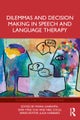 Dilemmas and Decision Making in Speech and Language Therapy
