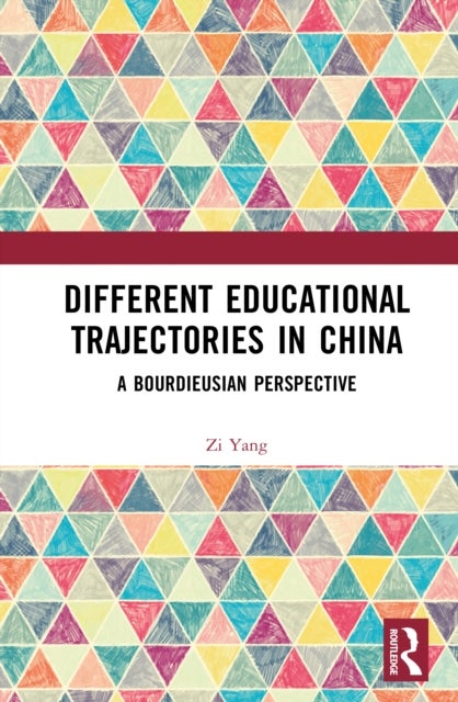Different Educational Trajectories in China - A Bourdieusian Perspective
