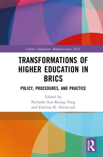 Transformations of Higher Education in BRICS - Policy, Procedures, and Practice