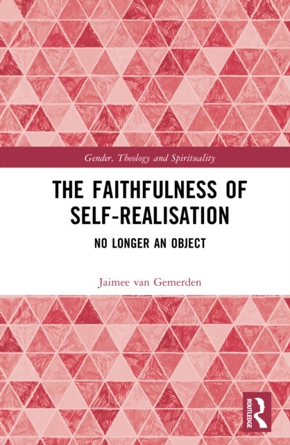 The Faithfulness of Self-Realisation - No Longer an Object