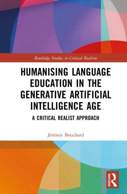 Humanising Language Education in the Generative Artificial Intelligence Age - A Critical Realist Approach