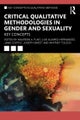 Critical Qualitative Methodologies in Gender and Sexuality