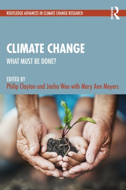 Climate Change - What Must Be Done?