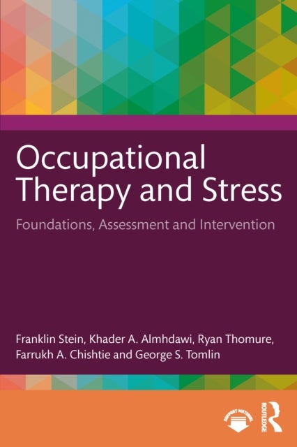 Occupational Therapy and Stress - Foundations, Assessment and Interventions
