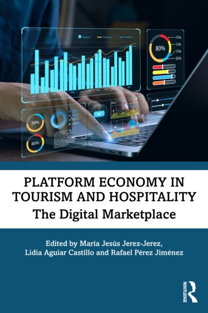 Platform Economy in Tourism and Hospitality - The Digital Marketplace
