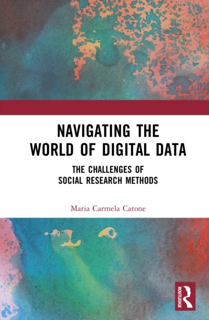 Navigating the World of Digital Data - The Challenges of Social Research Methods