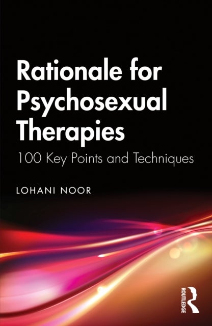Psychosexual Therapies - 100 Key Points and Techniques