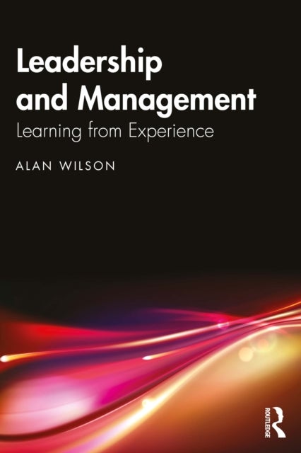 Leadership and Management - Learning from Experience