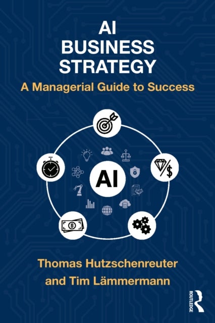 AI Business Strategy - A Managerial Guide to Success