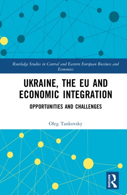 Ukraine, the EU and Economic Integration
