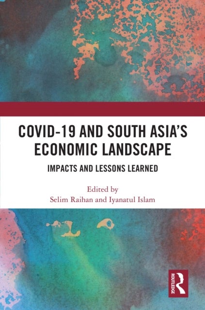 COVID-19 and South Asia's Economic Landscape - Impacts and Lessons Learned