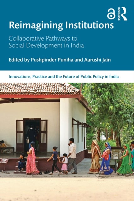 Reimagining Institutions - Collaborative Pathways to Social Development in India