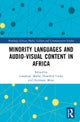 Minority Languages and Audio-Visual Content in Africa