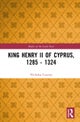 King Henry II of Cyprus, 1285 - 1324