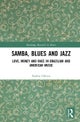 Samba, Blues and Jazz