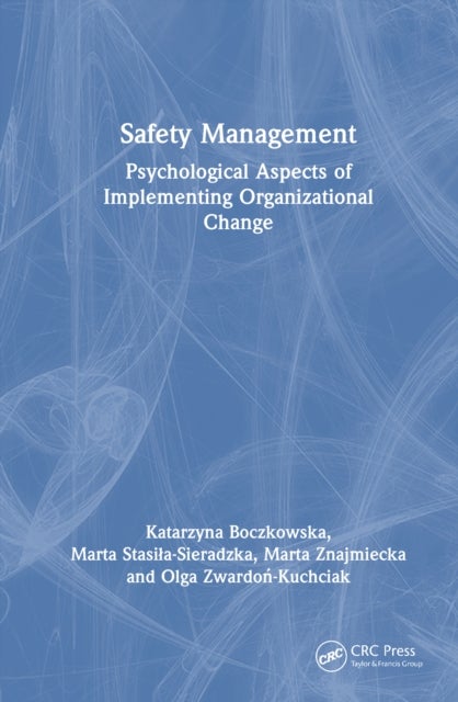 Safety Management - Psychological Aspects of Implementing Organizational Change