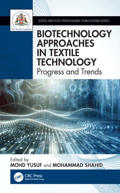 Biotechnology Approaches in Textile Technology - Progress and Trends