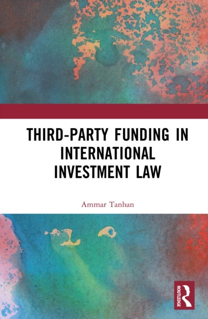 Third-Party Funding in International Investment Law