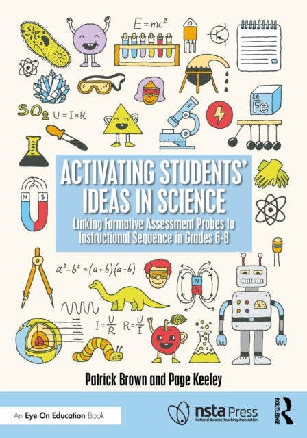 Activating Students' Ideas in Science - Linking Formative Assessment Probes to Instructional Sequence in Grades 6–8